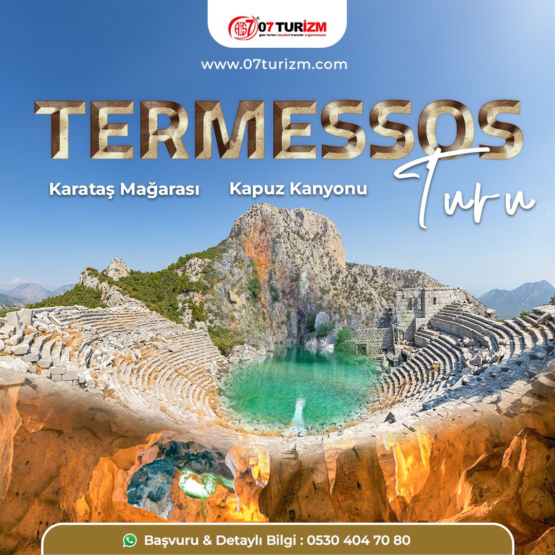 Termessos Antik Kenti Karataş Mağarası Kapuz Kanyonu Turu