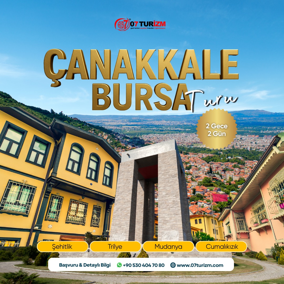 Çanakkale- Bursa- Cumalıkızık- Mudanya- Tirilye- Gölyazı- Gelibolu Turu  