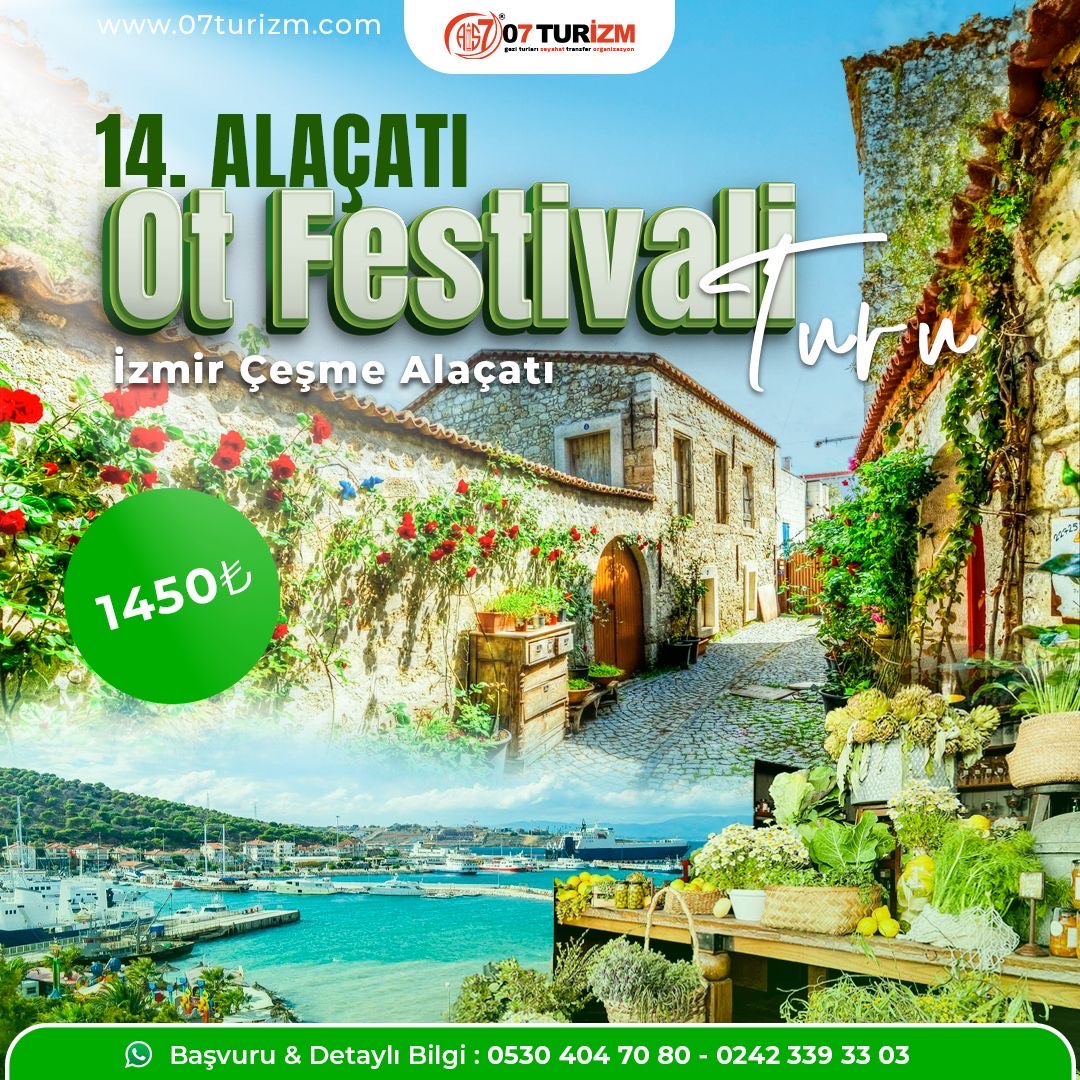 14. Alaçatı Ot Festivali- İzmir Çeşme Alaçatı Turu- Günübirlik 