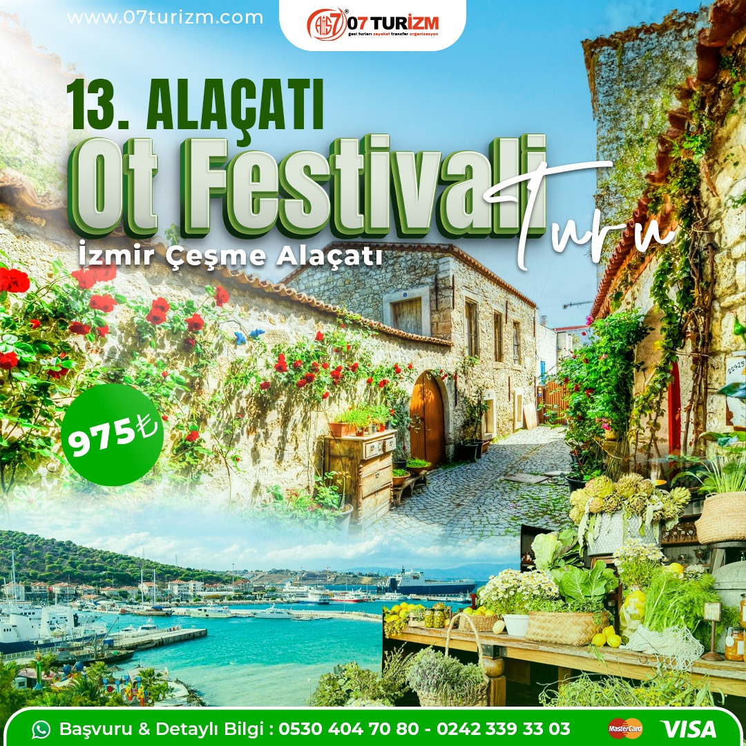 13. Alaçatı Ot Festivali- İzmir Çeşme Alaçatı Turu -Günübirlik 